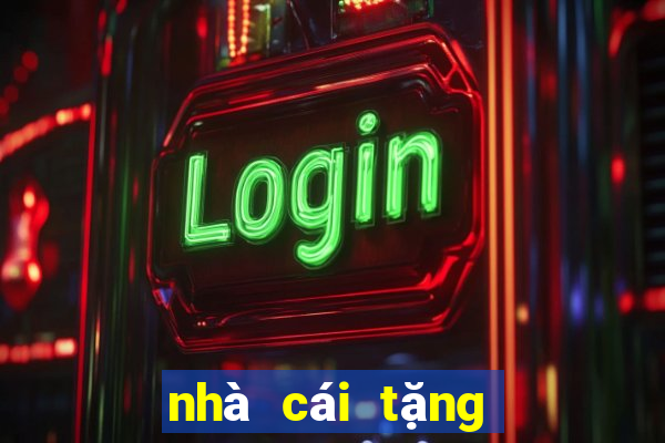 nhà cái tặng tiền cược miễn phí 2020