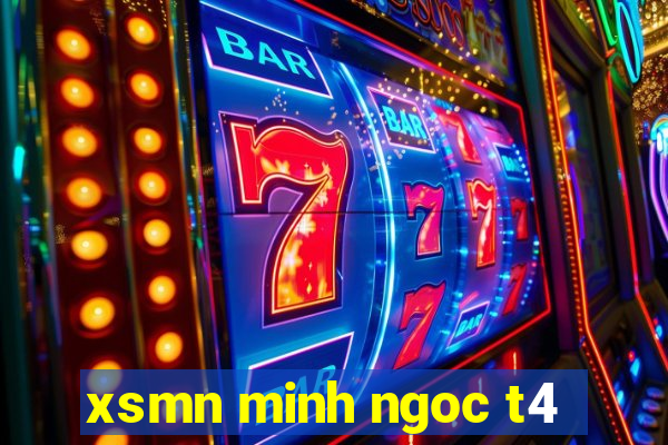 xsmn minh ngoc t4