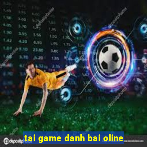 tai game danh bai oline