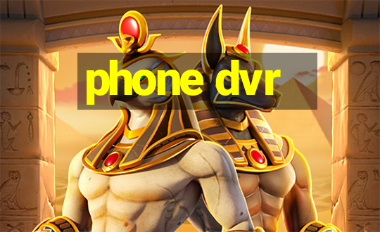 phone dvr