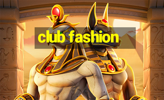 club fashion