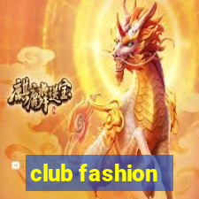 club fashion