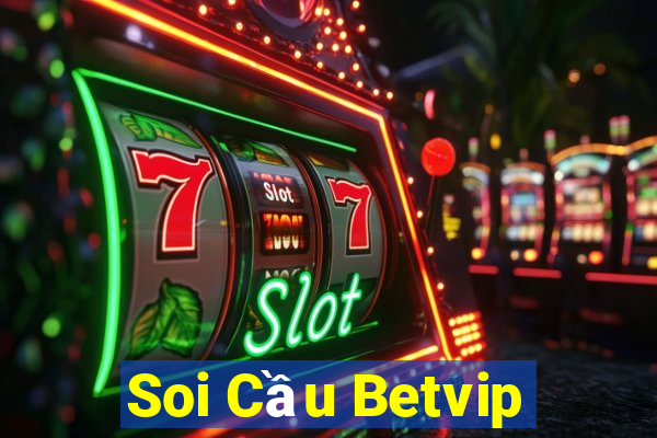 Soi Cầu Betvip