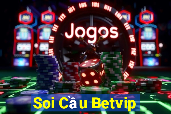 Soi Cầu Betvip