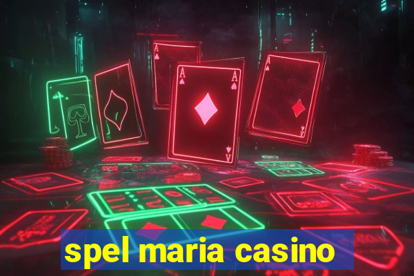 spel maria casino