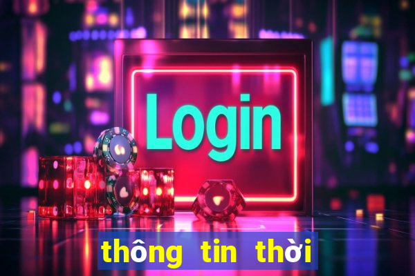 thông tin thời tiết những ngày tới