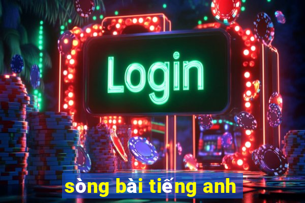 sòng bài tiếng anh