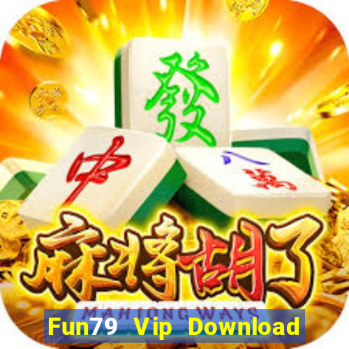 Fun79 Vip Download Game Đánh Bài