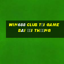 Win688 Club Tại Game Bài Đổi Thưởng