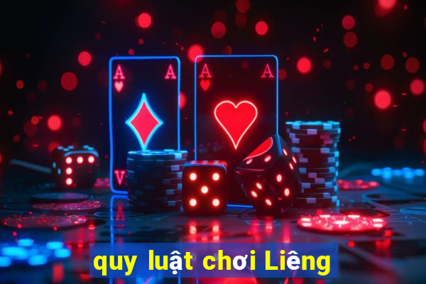 quy luật chơi Liêng