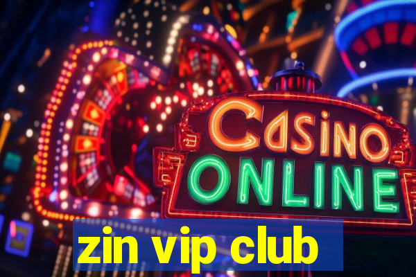 zin vip club