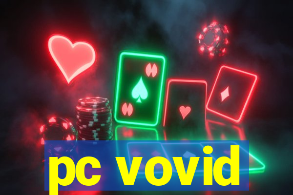 pc vovid