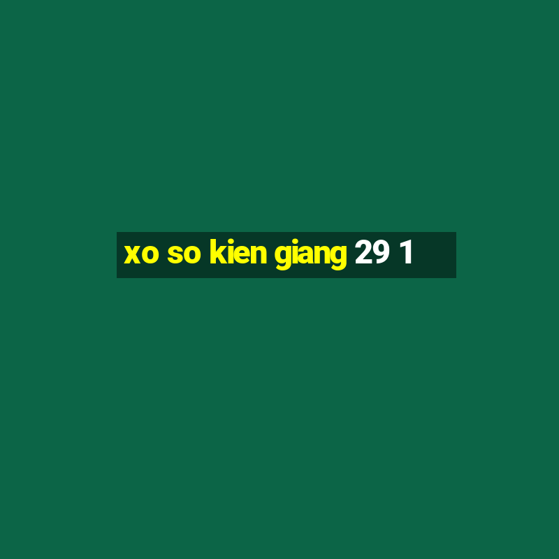 xo so kien giang 29 1