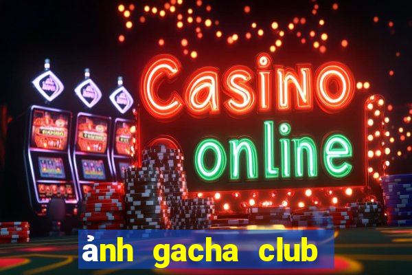 ảnh gacha club đẹp nam