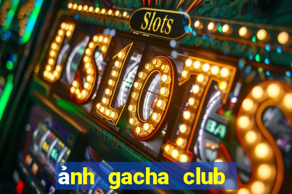 ảnh gacha club đẹp nam