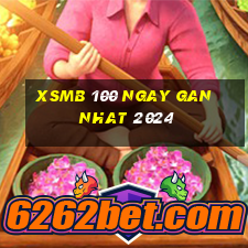 xsmb 100 ngay gan nhat 2024