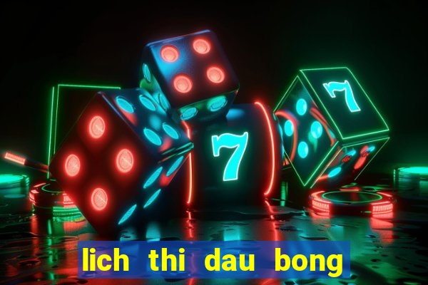 lich thi dau bong da anh