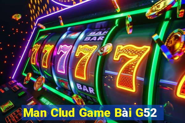 Man Clud Game Bài G52