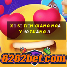 xổ số tiền giang ngày 10 tháng 3