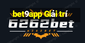 bet9app Giải trí