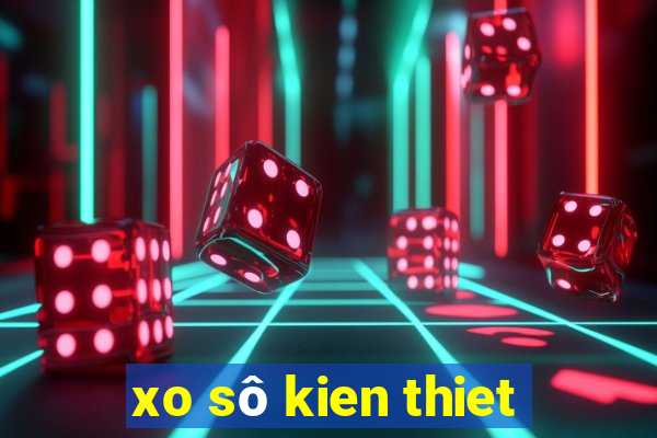 xo sô kien thiet