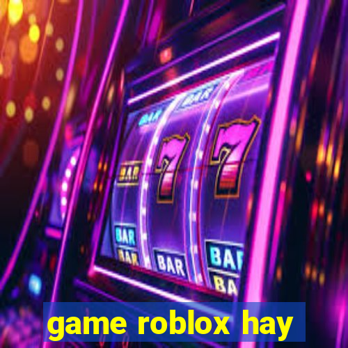 game roblox hay