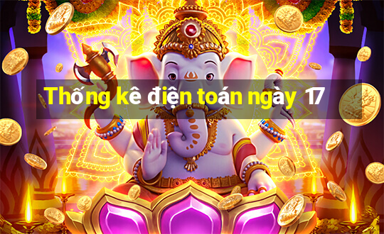 Thống kê điện toán ngày 17