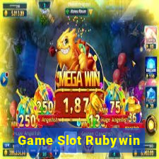 Game Slot Rubywin