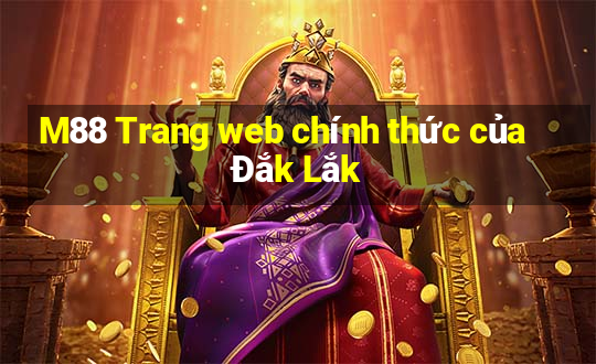 M88 Trang web chính thức của Đắk Lắk