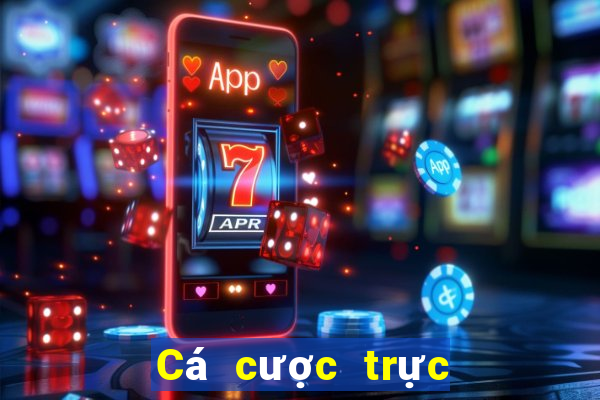 Cá cược trực tuyến trust77