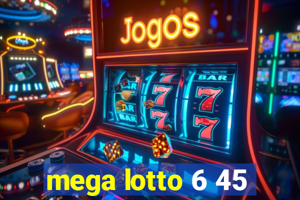 mega lotto 6 45