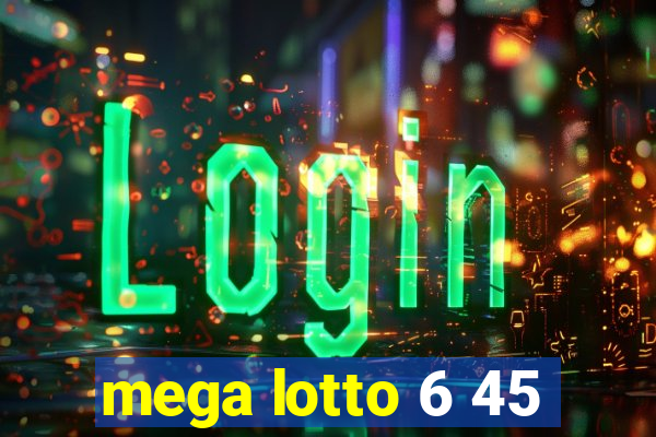 mega lotto 6 45