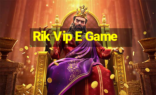 Rik Vip E Game