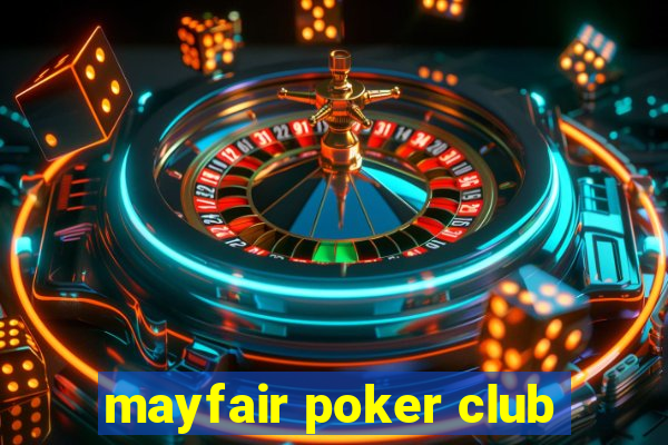 mayfair poker club