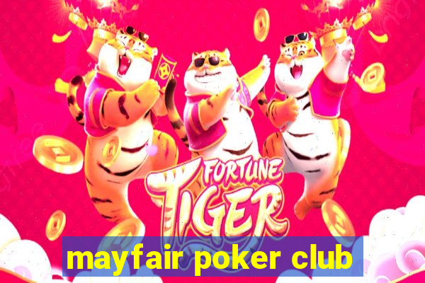 mayfair poker club