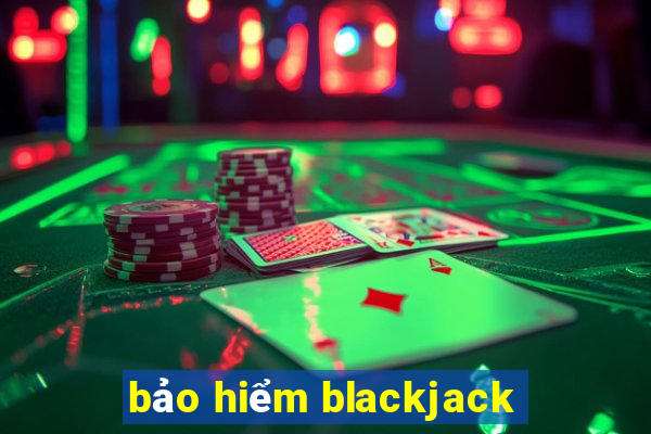 bảo hiểm blackjack