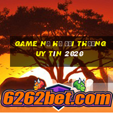 game nổ hũ đổi thưởng uy tín 2020