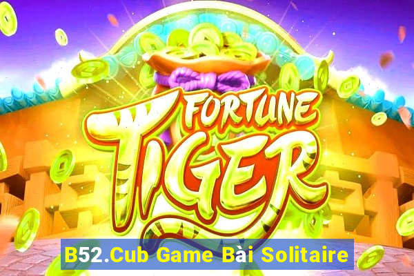 B52.Cub Game Bài Solitaire