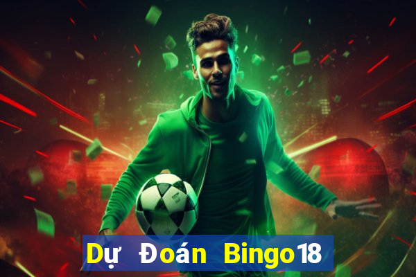 Dự Đoán Bingo18 ngày 4