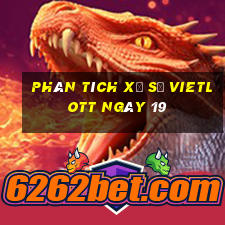 Phân tích Xổ Số vietlott ngày 19