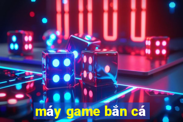 máy game bắn cá