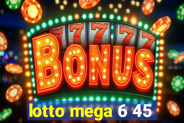 lotto mega 6 45