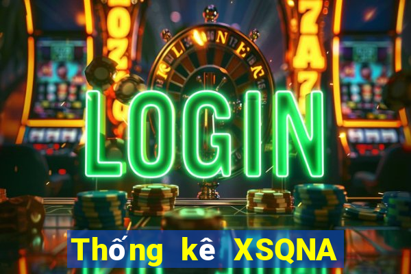 Thống kê XSQNA ngày 9