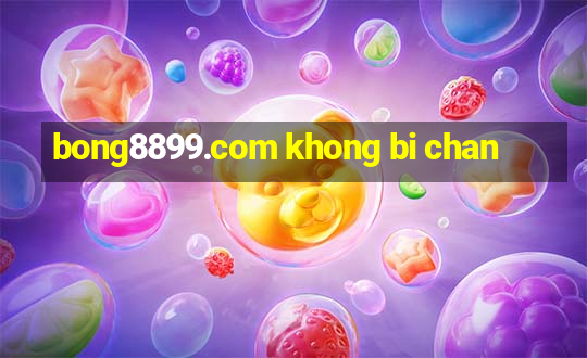 bong8899.com khong bi chan