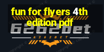 fun for flyers 4th edition pdf