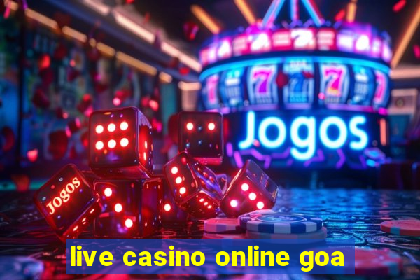 live casino online goa