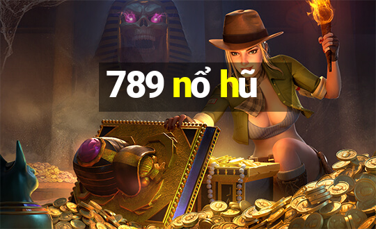 789 nổ hũ