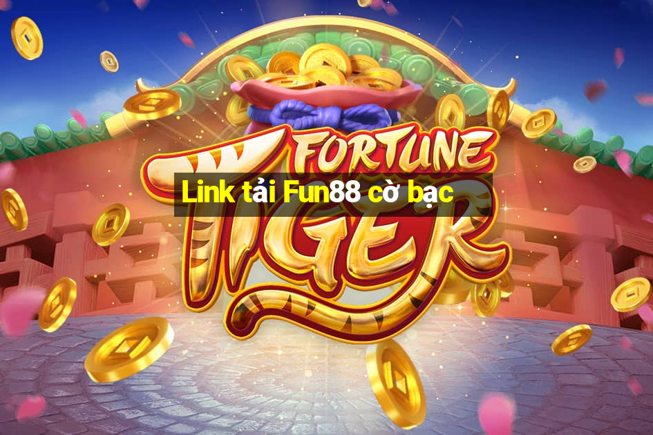 Link tải Fun88 cờ bạc