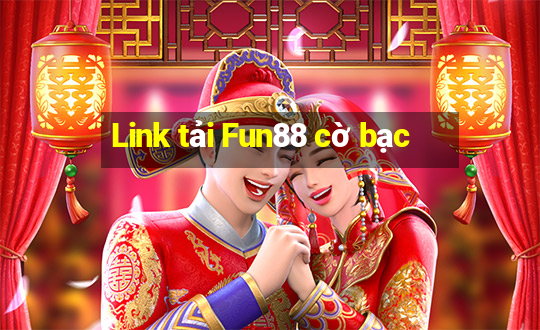 Link tải Fun88 cờ bạc