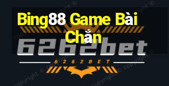 Bing88 Game Bài Chắn